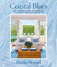 Coastal Blues: Mrs Howards Guide to Decorating with the Colors of the S - GOOD