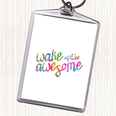 Wake Up Be Awesome Regenbogen Zitat Taschenanhänger Schlüsselanhänger Schlüsselring