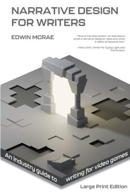 Narrative Design For Writers, Large Print