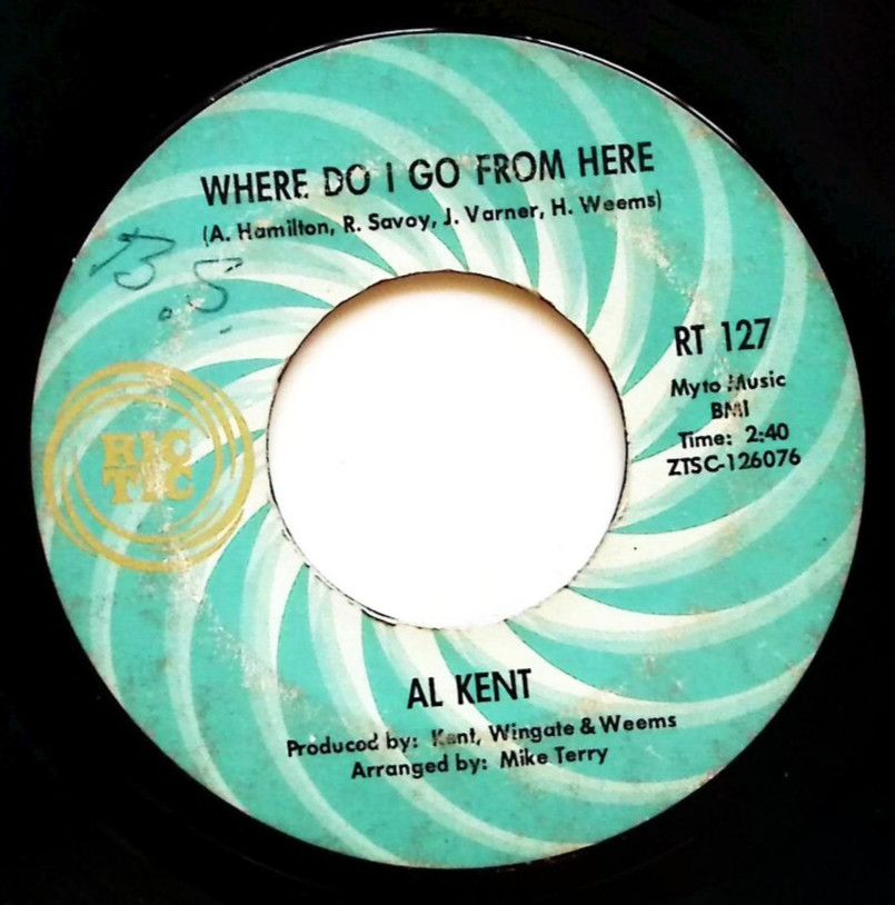 AL KENT WHERE DO I GO FROM HERE/YOU'VE GOT TO PAY THE PRICE VINYL 45 77-69