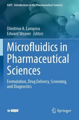 Microfluidics in Pharmaceutical Sciences Dimitrios A. Lamprou