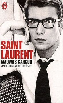 Saint Laurent, mauvais garçon von Lelièvre, Marie-Dominique | Buch | Zustand gut