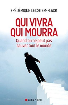 Qui vivra qui mourra: Quand on ne peut pas sauver tout le monde by Leichter-Fla