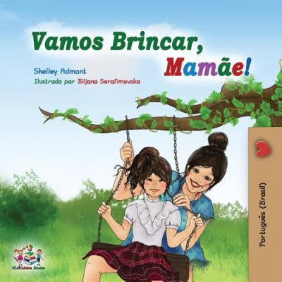 Vamos Brincar, Mamae!: Let's play, Mom! - Portuguese (Brazil) edition