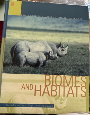 Biomes and Habitats Hardcover Cox, Whitfield, Moore