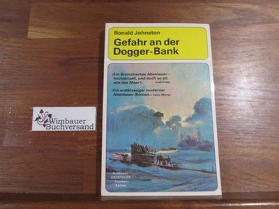 Gefahr an der Dogger-Bank : Abenteuerroman. [Ins Dt. übertr. von Norbert Wölfl] 