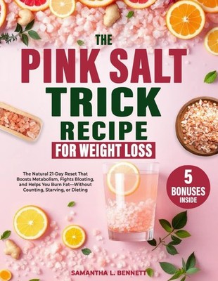 How the Pink Salt Trick Recipe Can Be a Part of a Holistic Wellness Plan