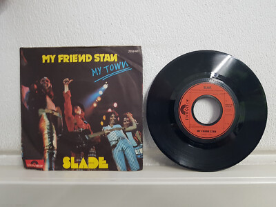 Slade - My friend Stan / My Town - 1973  7'' Far away Cum on feel the noize My oh