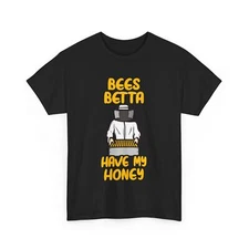 Beekeeping Shirt, Bees Betta Have My Honey Shirt, Apiculture Lovers Funny Shirt