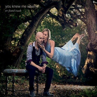 We Found Roads by You Knew Me When (CD, 2015)