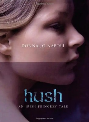 Hush: An Irish Princess' Tale - Napoli, Donna Jo