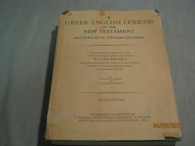 A Greek-English Lexicon of the New Testament and Other Early Christian Liter...