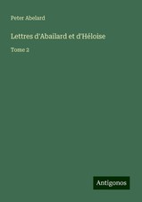 Peter Abelard | Lettres dAbailard et dHélois...