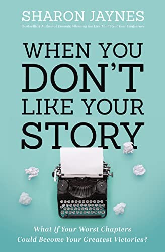 When You Dont Like Your Story by Sharon Jaynes PAPERBACK - Image 5