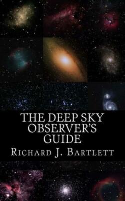 The Deep Sky Observer's Guide: Astronomical Observing Lists Detailing Over ...