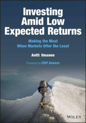 Investing Amid Low Expected Returns : Making the Most When Markets Offer the ...