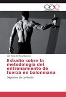 Estudio Sobre La MetodologíA Del Entrenamiento De Fuerza En Balonmano José Maria