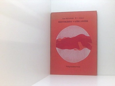 Mutterleiber , Vaterländer W.E. Richartz und Arno Waldschmidt: