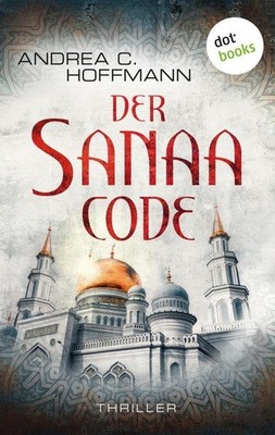 Der Sanaa-Code Andrea C. Hoffmann