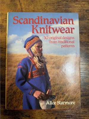 Scandinavian Knitwear 30 Original Designs Traditional Patterns, Alice Starmore