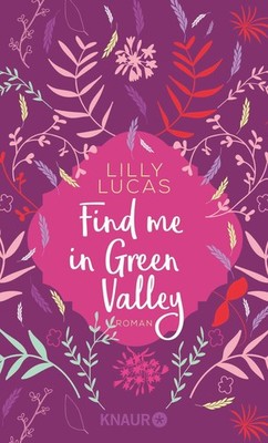 Find me in Green Valley ~ Lilly Lucas ~  9783426527634