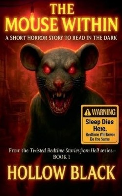 Hollow Black The Mouse Within (Paperback) Bedtime Stories from Hell (UK IMPORT)