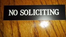 Engraved No Soliciting Sign Black/White  Letters,  1.5"x6" W/ Double tape. SALE