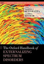 The Oxford Handbook of Externalizing Spectrum Disorders (Oxford Library of P...