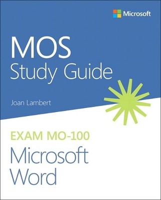 Joan Lambert MOS Study Guide for Microsoft Word Exam MO-100 (Paperback)