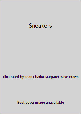 Sneakers by Illustrated by Jean Charlot Margaret Wise Brownby Illustrated by Jean Charlot Margaret... | HC | Good-image