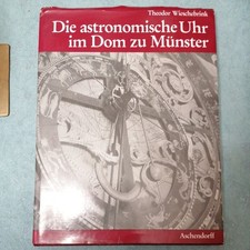 Theodor Wieschebrink: Die astronomische Uhr im Dom zu Münster, 2.Aufl.,1983