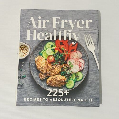 Air Fryer Healthy: Softcover Cookbook: 225+ Classic Recipe Healthy Food Cooking - Picture 1 of 8