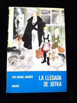 LA LLEGADA DE JUTKA JOSE MANUEL BRIONES LITTÉRATURE/ESPAGNE 860