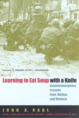 Learning to Eat Soup with a Knife | John A Nagl | Taschenbuch | Englisch | 2005
