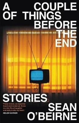 A Couple of Things Before the End: Stories by Sean O'Beirne (English) Paperback