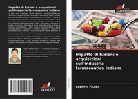 Impatto Di Fusioni E Acquisizioni Sull'industria Farmaceutica Indiana Prabu Buch