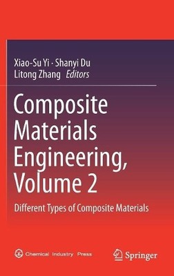Composite Materials Engineering, Volume 2 - 9789811056895
