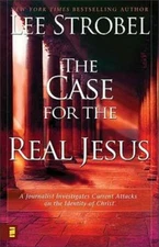 The Case for the Real Jesus: A Journalist Investigates Current Attacks on - GOOD