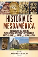 Historia De MesoaméRica Captivating History Taschenbuch Kartoniert / Broschiert