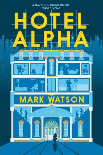 Mark Watson Hotel Alpha (Книга в мягкой обложке) (ИМПОРТ ИЗ Великобритании)