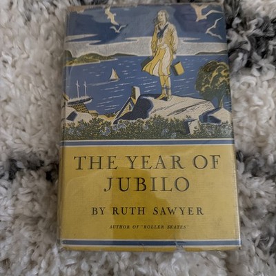 The Year Of Jubilo Ruth Sawyer The Viking Press 1940 FIRST EDITION