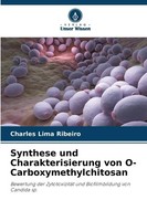 Synthese Und Charakterisierung Von O-Carboxymethylchitosan | Ribeiro | Buch