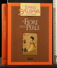 L'OPERA COMPLETA. IL FIORE DELLE PERLE. Emilio Salgari. Fabbri.