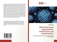 Multi-Focal Image Segmentation, Classification And Authentication FrançOis Chung