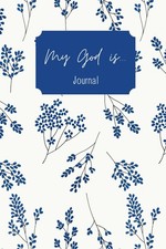 My God is...: Journal
