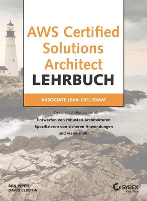 AWS Certified Solutions Architect Lehrbuch Ben Piper Taschenbuch 434 S. Deutsch
