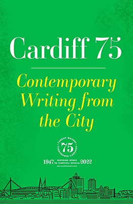 Cardiff 75: Contemporary Writing from the City - Paperback NEW Sara, Paul, Mar 1