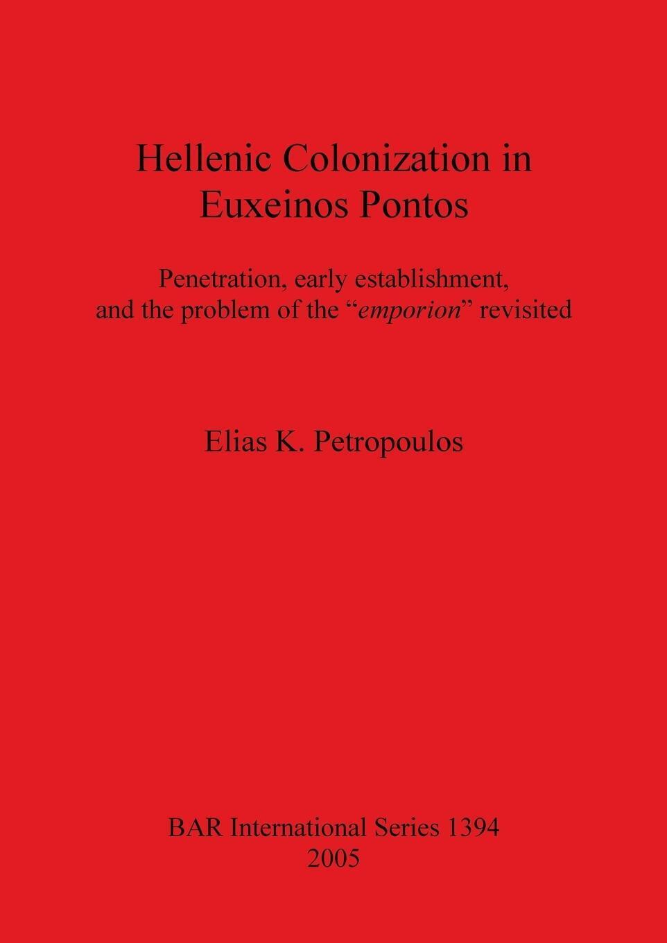 Elias K. Petropoulos | Hellenic Colonization In Euxeinos Pontos |
