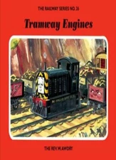 Tramway Engines (Railway) By Wilbert Awdry