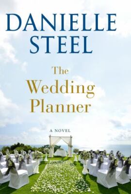 The Wedding Planner: A Novel - Danielle Steel, 9781984821775, hardcover